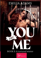 You... and Me - Tome 3: A Tortured Winter 2390454674 Book Cover