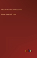 Basler Jahrbuch 1886 3368234749 Book Cover