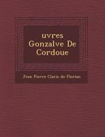 Uvres Gonzalve de Cordoue (French Edition) 0341035254 Book Cover