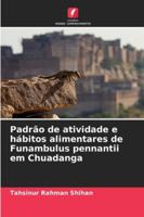 Padrão de atividade e hábitos alimentares de Funambulus pennantii em Chuadanga (Portuguese Edition) 6208865735 Book Cover