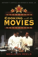 Cooking with the Movies: Meals on Reels 0313350302 Book Cover