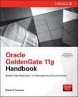 Oracle GoldenGate 11g Handbook 0071790888 Book Cover