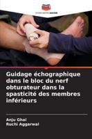 Guidage échographique dans le bloc du nerf obturateur dans la spasticité des membres inférieurs (French Edition) 6203915629 Book Cover