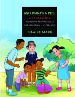 Ash Wants A Pet B08NWJPDL5 Book Cover