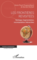 Les frontières revisitées: Héritage, fragmentation, recomposition, hiérarchies (Questions Contemporaines) (French Edition) 2343194262 Book Cover