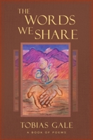 The Words We Share: A Book of Poems 1734977442 Book Cover