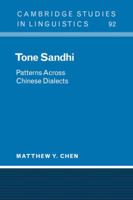 Tone Sandhi: Patterns Across Chinese Dialects : Patterns Across Chinese Dialects 0521033403 Book Cover