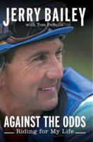 Against the Odds: Riding for My Life 0425209016 Book Cover