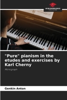 "Pure" pianism in the etudes and exercises by Karl Cherny: Monograph 6207817532 Book Cover