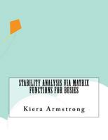Stability Analysis Via Matrix Functions for Busies 1523624469 Book Cover