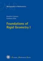 Foundations of Rigid Geometry I (EMS Monographs in Mathematics) 303719135X Book Cover