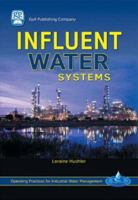 Operating Practices For Industrial Water Management: Influent Water Systems 1933762098 Book Cover