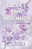 Covet Thy Neighbor 1734872934 Book Cover