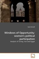 Windows of Opportunity: women's political participation: Analysis of Turkey, Iran and Egypt 3639248791 Book Cover