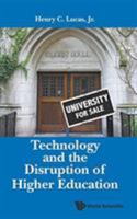 Technology and the Disruption of Higher Education 9813144297 Book Cover