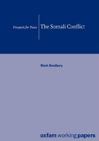 The Somali Conflict: Prospects for Peace (Oxfam Working Papers Series) 0855982713 Book Cover