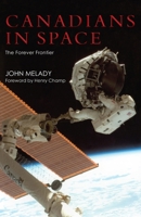 Canadians in Space: The Forever Frontier 1550029401 Book Cover