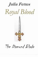 Royal Blood: The Diamond Blade 1387057804 Book Cover