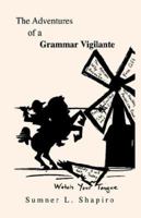 The Adventures of a Grammar Vigilante 1413484654 Book Cover