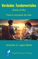 Verdades fundamentales (Facts of life);: Metas para tu proyecto de vida 6079656493 Book Cover