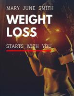 Weight Loss: Starts With You 107606258X Book Cover