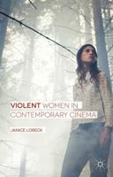 Violent Women in Contemporary Cinema 113752507X Book Cover