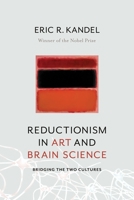 Reductionism in Art and Brain Science: Bridging the Two Cultures 0231179626 Book Cover