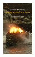 Striking a Match in a Storm: New and Collected Poems 1800172338 Book Cover