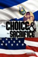 The Choice & the Sacrifice 1440104204 Book Cover
