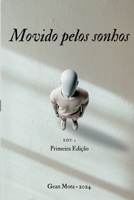 Movido Pelos Sonhos (Portuguese Edition) 6526629709 Book Cover