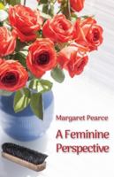 A Feminine Perspective 1761096702 Book Cover