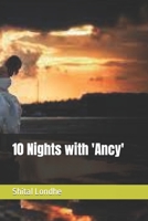 10 Nights with 'Ancy' B0BFV43B98 Book Cover