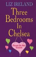 Three Bedrooms In Chelsea 0758210884 Book Cover