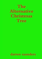 The Alternative Christmas Tree 1329705637 Book Cover