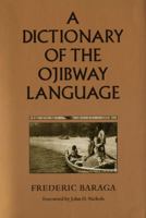 A Dictionary of the Ojibway Language (Borealis Books) 0873512812 Book Cover