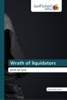 Wrath of liquidators 613738585X Book Cover