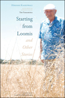 Starting from Loomis and Other Stories 1607322536 Book Cover