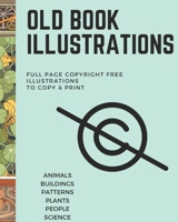 Old Book Illustrations - Copyright Free to Copy and Print B098CTVT6M Book Cover
