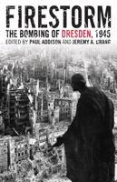 Firestorm: The Bombing of Dresden, 1945 1566637139 Book Cover
