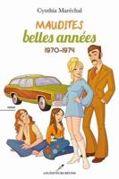 MAUDITES BELLES ANNEES 1970-1974 2897836091 Book Cover