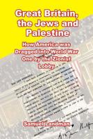 Great Britain, the Jews and Palestine 1388198495 Book Cover