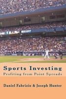 Sports Investing: Profiting from Point Spreads: Finding Value in the Sports Marketplace 160970004X Book Cover