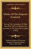 Diaries of the Emperor Frederick 1165383675 Book Cover