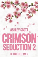 Crimson Seduction 2: Rekindled Flames B0CCCQW369 Book Cover