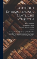 Gotthold Ephraim Lessings Sämtliche Schriften: Bd. Ueber Den Beweis Des Geistes Und Der Kraft. Das Testament Johannis. Eine Duplik. Eine Parabel. ... Auf Eine Sehr Unnöthige F... 1016159854 Book Cover