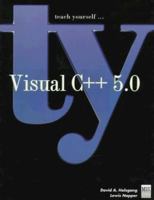 teach yourself...Visual C++® 5.0 1558283609 Book Cover