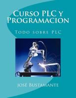 Curso Plc Y Programacion: Todo Sobre Plc 1530245117 Book Cover