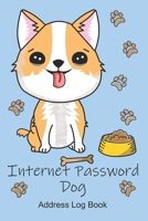 Internet Password Dog Address Log Book: A Cute Corgi Dog Cover In A 6 by 9 Inch Information Logbook Organizer 1704289475 Book Cover