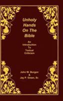 Unholy Hands on the Bible 1878442635 Book Cover