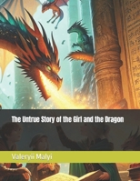 The Untrue Story of the Girl and the Dragon B0CTZ3DQNS Book Cover